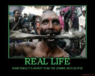real-life-real-life-zombie-apocalypse-demotivational-poster-1280153368.jpg