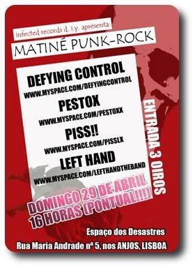 Defying Control, Piss!!, Pestox e Left Hand, Espaço,Lx (Anjos), 29Abr,16h