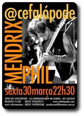 Phil Mendrix, Cefalópode, Lisboa, 30Mar, 22h30