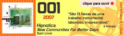 001 - Hipnotica - New Communities For Better Days