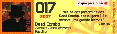 017 - Dead Combo - Guitars From Nothing