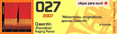 027 - Qwentin - Première!