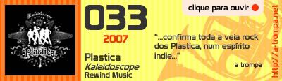 033 - Plastica - Kaleidoscope