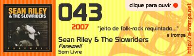043 - Sean Riley & The Slowriders - Farewell