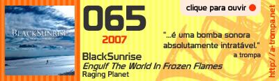 065 - BlackSunrise - Engulf The World In Frozen Flames