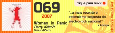 069 - Woman_in_Panic - Party Killer?!