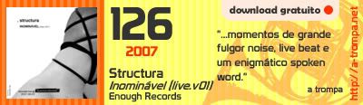 126 - Structura - Inominável (live.v01)