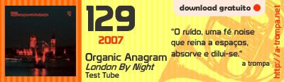 129 - Organic Anagram - London by Night