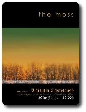 The Moss, Tertulia Castelense, 30Jun, 22h