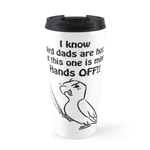 Hot Bird Dad Bird Travel Mug